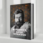 Witkiewicz. Ojciec Witkacego okładka