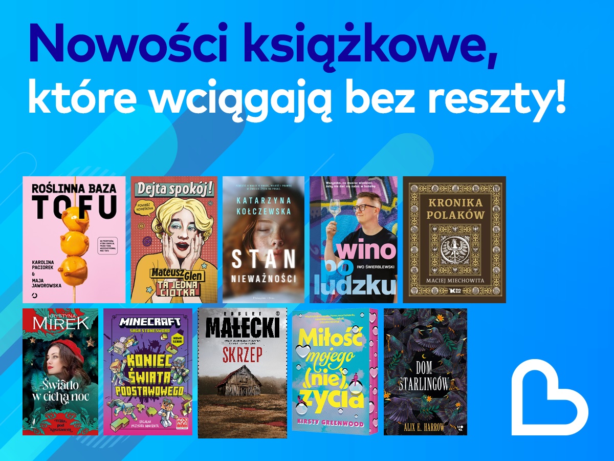 Nowości książkowe, które wciągają bez reszty!